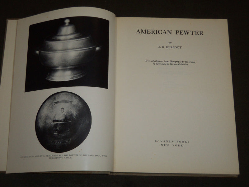 AMERICAN PEWTER BY J. B. KERFOOT HARDCOVER BOOK - NICE PHOTOS - KD 3617