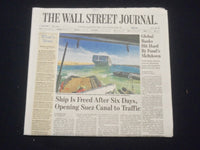 2021 MARCH 30 THE WALL STREET JOURNAL - SHIP FREED AFTER 6 DAYS, SUEZ CANAL OPEN