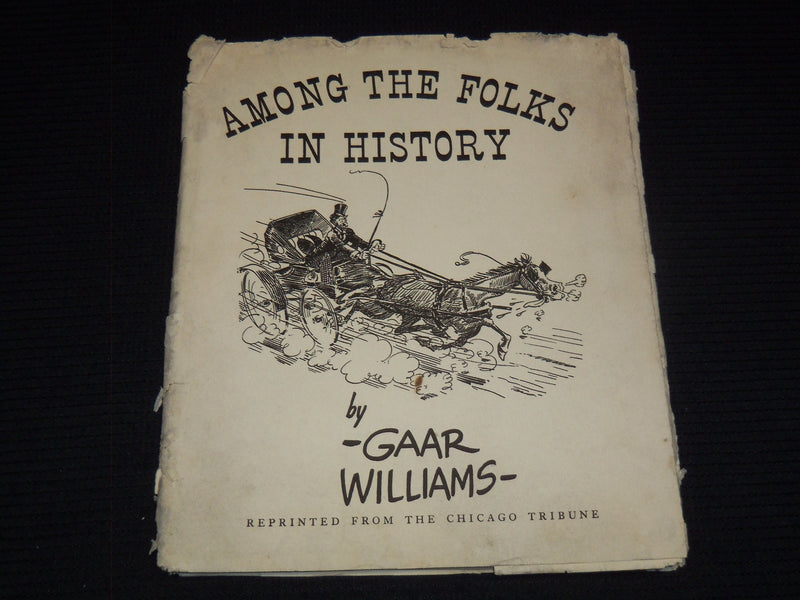 1930'S AMONG THE FOLKS IN HISTORY BY GAAR WILLIAMS - 25 PRINTS - J 7334