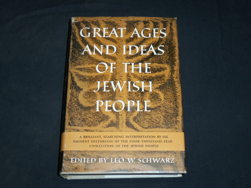 1956 GREAT AGES AND IDEAS OF THE JEWISH PEOPLE BOOK BY LEO W. SCHWARZ - KD 2762S