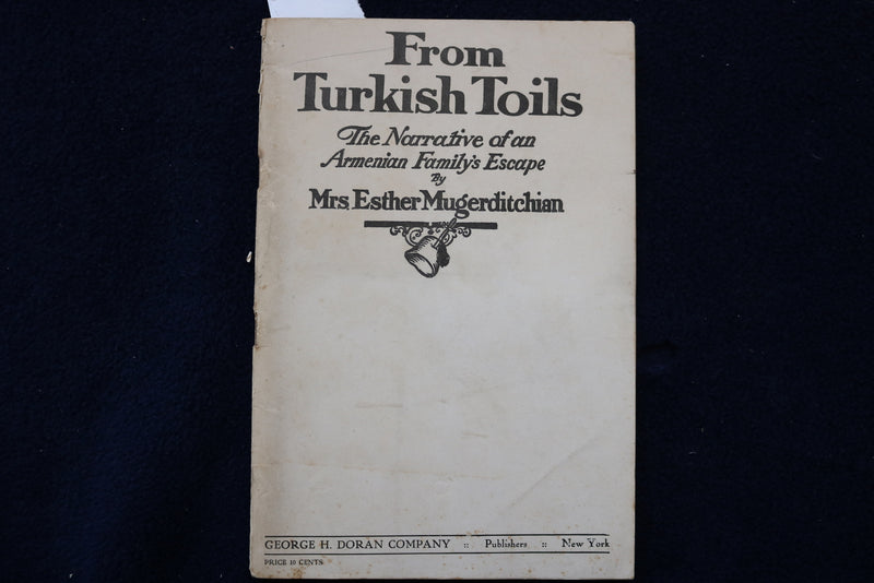1920'S FROM TURKISH TOILS SOFTCOVER BOOK BY MRS. ESTHER MUGERDITCHIAN - K 1561