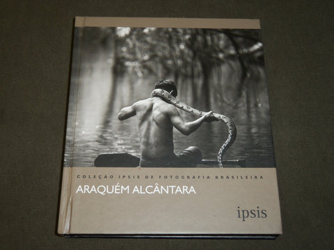 2013 ARAQUEM ALCANTARA COLECAO IPSIS DE FOTOGRAFIA BRASILEIRA - KD 5365