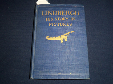 1929 LINDBERGH HIS STORY IN PICTURES HARDCOVER BOOK BY FRANCIS MILLER - KD 1417E