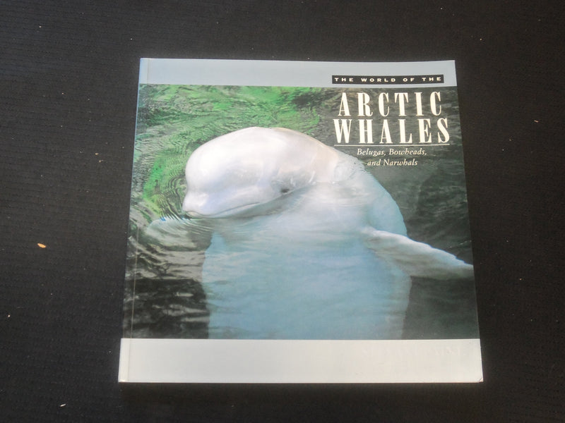 1997 THE WORLD OF THE ARCTIC WHALES SOFTCOVER BOOK - R 735Q