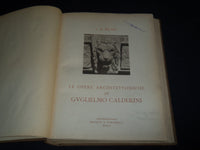 1916 LE OPERE ARCHITETTONICHE DI GUGLIELMO CALDERINI VOLUME BY G. B MILANI- Z 94