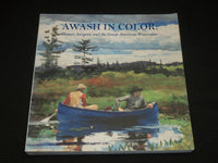 1993 AWASH IN COLOR SOFTCOVER BOOK - HOMER, SARGENT AMERICAN WATERCOLOR - R 723F
