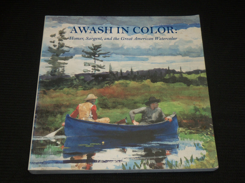 1993 AWASH IN COLOR SOFTCOVER BOOK - HOMER, SARGENT AMERICAN WATERCOLOR - R 723F