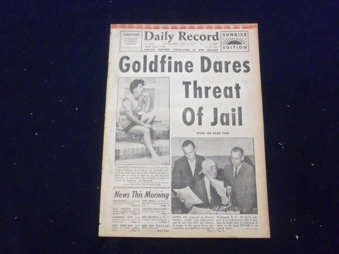 1958 JULY 11 BOSTON DAILY RECORD NEWSPAPER-GOLDFINE DARES THREAT OF JAIL-NP 6353