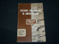 1970 FIREARMS AND VIOLENCE IN AMERICAN LIFE SOFTCOVER BOOK BY NEWTON - KD 7045