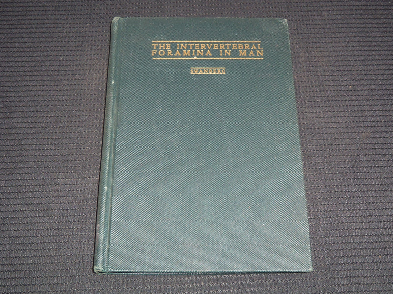 1925 THE INTERVERTEBRAL FORMANIA IN MAN BOOK BY HAROLD SWANBERG - KD 7870