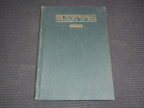 1925 THE INTERVERTEBRAL FORMANIA IN MAN BOOK BY HAROLD SWANBERG - KD 7870
