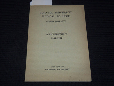1901-1902 CORNELL UNIVERISTY MEDICAL COLLEGE ANNOUNCEMENT - NEW YORK - K 3100