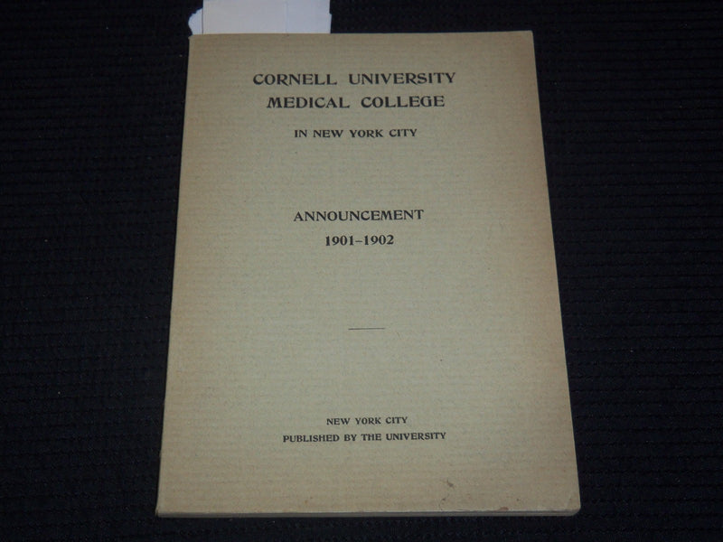 1901-1902 CORNELL UNIVERISTY MEDICAL COLLEGE ANNOUNCEMENT - NEW YORK - K 3100