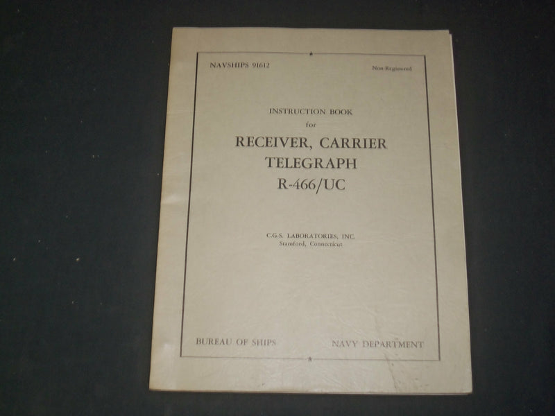 1952 NAVY INSTRUCTION BOOK FOR RECEIVER CARRIER TELEGRAPH R-466/UC - ST 997I