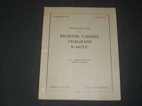 1952 NAVY INSTRUCTION BOOK FOR RECEIVER CARRIER TELEGRAPH R-466/UC - ST 997I