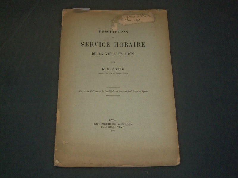 1889 DESCRIPTION DU SERVICE HORAIRE DE LYON BOOK BY CH. ANDRE - J 5915