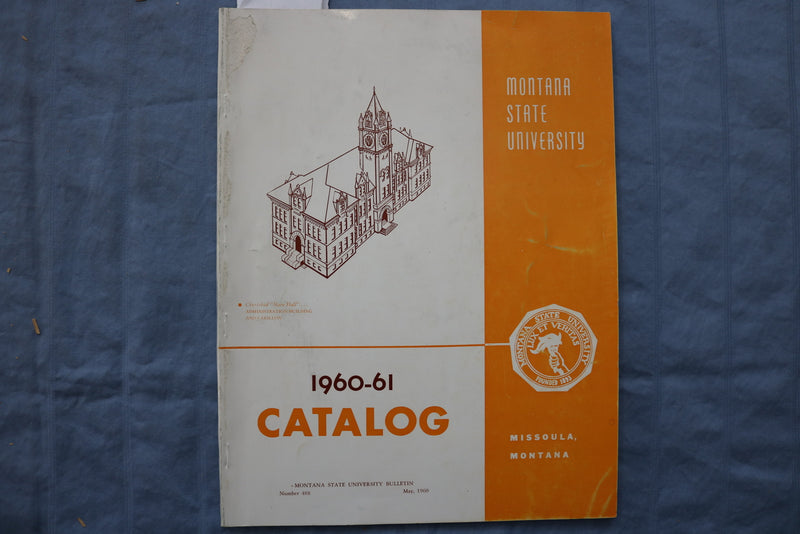 1960-1961 MONTANA STATE UNIVERSITY CATALOG - MISSOULA, MONTANA - K 328