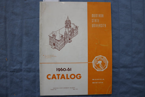 1960-1961 MONTANA STATE UNIVERSITY CATALOG - MISSOULA, MONTANA - K 328