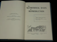 1962 THE NUTRITIONAL BASIS OF REPRODUCTION BOOK BY JAMES W. MILLEN M.D.- KD 6366