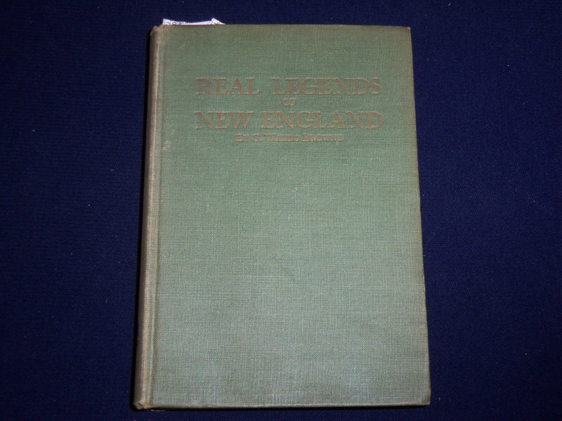 1930 REAL LEGENDS OF NEW ENGLAND BOOK BY G. WALDO BROWNE - KD 2058H