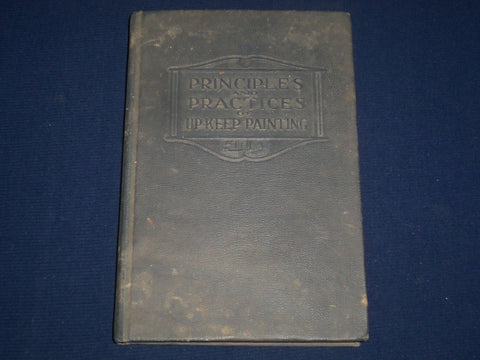 1923 PRINCIPLES AND PRACTICES OF UP KEEP PAINTING VOLUME 5TH EDITION - KD 3110