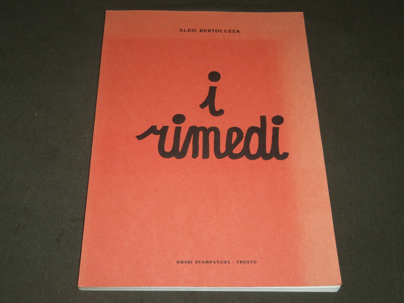 1976 I RIMEDI BY ALDO BERTOLUZZA ITALIAN BOOK - NICE ILLUSTRATIONS - KD 2062F