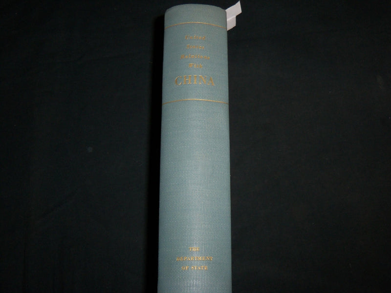 1949 UNITED STATES RELATIONS WITH CHINA HARDCOVER BOOK - KD 6722