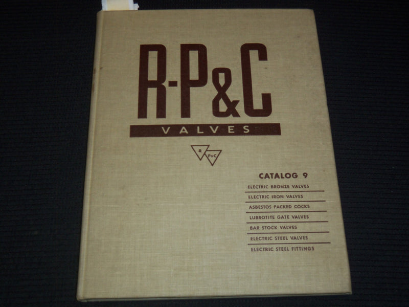 1954 R-P & C VALVES AND STEEL FITTINGS CATALOG NO. 9 - READING, PA - KD 6524M