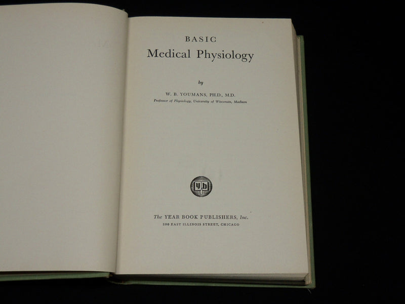 1952 BASIC MEDICAL PHYSIOLOGY HARDCOVER BOOK BY W. B. YOUMANS, M. D. - KD 6424