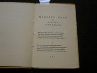 1930 MARGERY GRAY OR A WITCH UNMASKED BOOK - SIGNED #22 OF 150 - COATES - J 6185