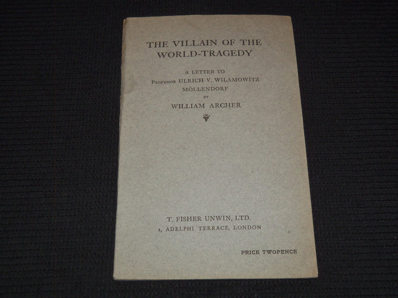 1916 THE VILLIAM OF THE WORLD TRAGEDY BY WILLIAM ARCHER - MOLLENDORF - J 7434
