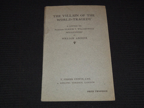 1916 THE VILLIAM OF THE WORLD TRAGEDY BY WILLIAM ARCHER - MOLLENDORF - J 7434