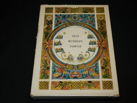 1972 OLD RUSSIAN TOWNS HARDCOVER BOOK W/ SLIPCASE - KOSTOCHKIN - R 718G