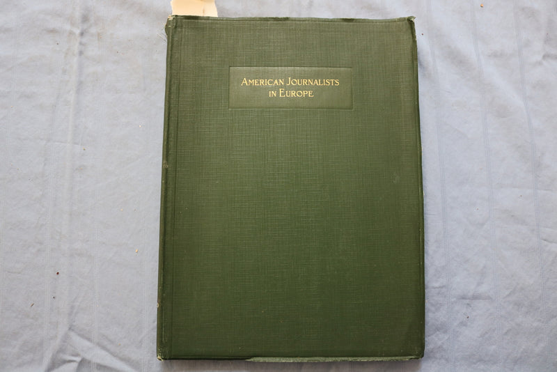 1919 AMERICAN JOUNALISTES IN EUROPE SOFTCOVER BOOK BY H. M. SWETLAND - K 672