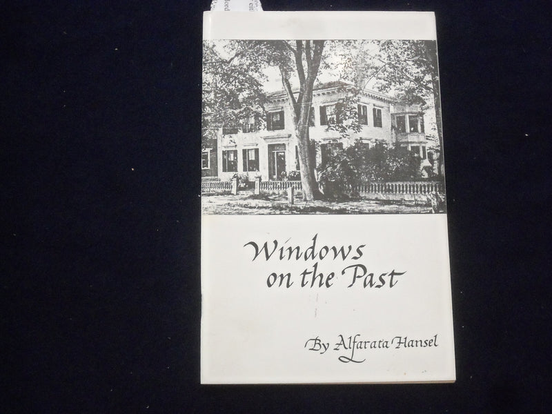 1985 WINDOWS ON THE PAST SOFTCOVER BOOK BY ALFRATA HANSEL - SIGNED - J 9661