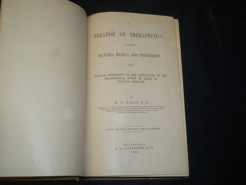 1883 A TREATISE ON THERAPEUTICS BY H. C. WOOD M. D. - MEDICA - KD 5860