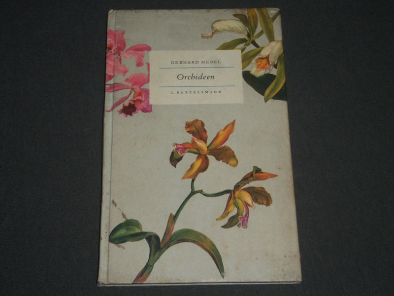 1958 ORCHIDEEN BY GERHARD NEBEL GERMAN BOOK - GREAT ILLUSTRATIONS - KD 4310