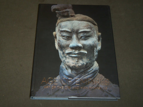 2017 AGE OF EMPIRES ART OF THE QIN AND HAN DYNASTIES BOOK BY ZHIXIN SUN - D 325
