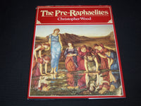 1994 THE PRE-RAPHAELITES HARDCOVER BOOK BY CHRISTOPHER WOODS - R 735U