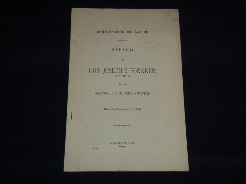 1905 HON. JOSEPH FORAKER RAILWAY RATE REGULATION SPEECH - J 8946