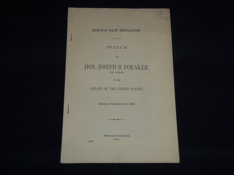 1905 HON. JOSEPH FORAKER RAILWAY RATE REGULATION SPEECH - J 8946