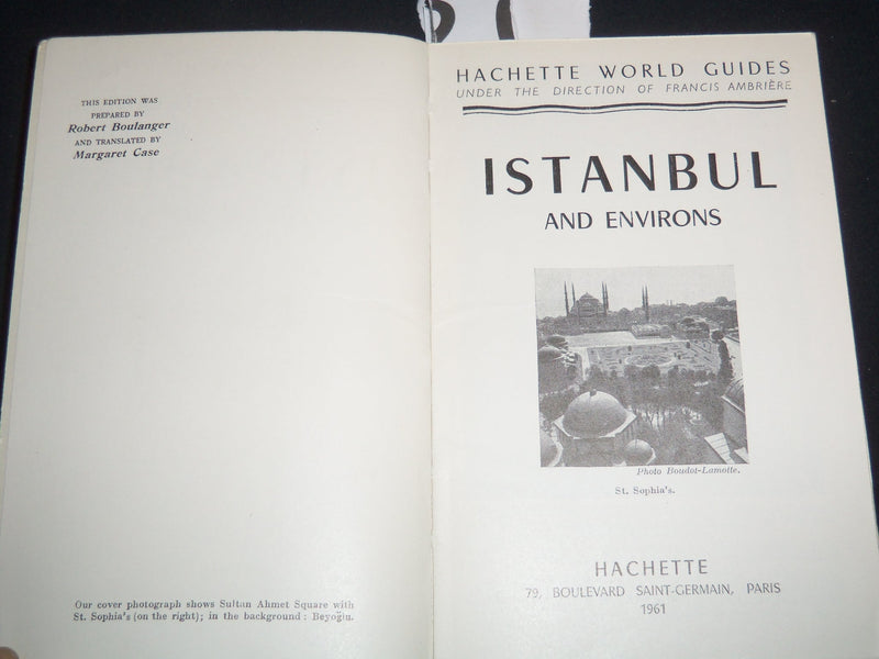 1961 ISTANBUL AND ENVIRONS HACHETTE WORLD GUIDE - SOFTCOVER - J 9290
