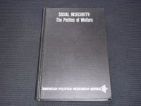1966 SOCIAL INSECURITY THE POLITICS OF WELFARE HARDCOVER BOOK - KD 7603