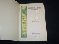 1953 TROPICAL FISHES THEIR CARE AND BREEDING BOOK BY WALTER HINTON - J 9256