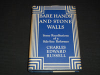 1933 BARE HANDS AND STONE WALLS BOOK BY CHARLES EDWARD RUSSELL - KD 7829