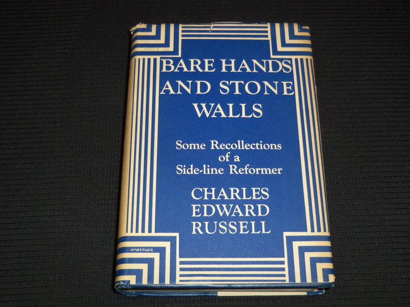 1933 BARE HANDS AND STONE WALLS BOOK BY CHARLES EDWARD RUSSELL - KD 7829