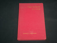 1951 THE HOUSE OF LIFE HARDCOVER BOOK BY GEORGE RUBISSOW - KD 7259