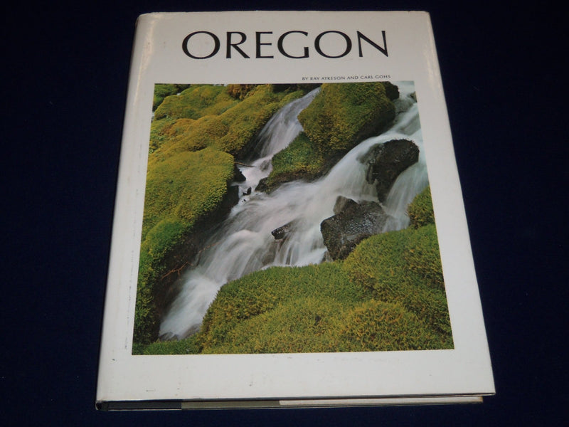 1968 OREGON HARDCOVER BOOK BY RAY ATKESON & CARL GOHS - I 12