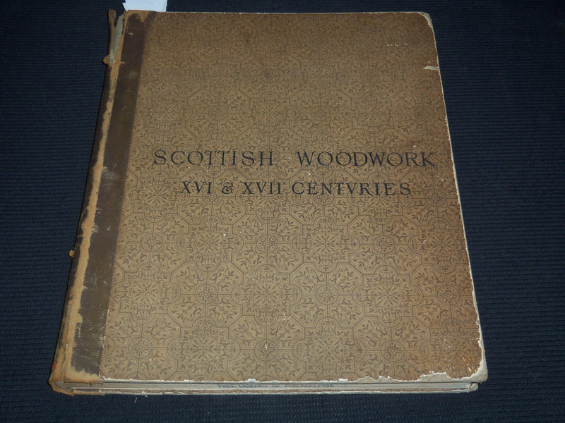 1870'S SCOTTISH WOODWORK XVI & XVII CENTURIES VOLUME #175 OF 250 - Z 229