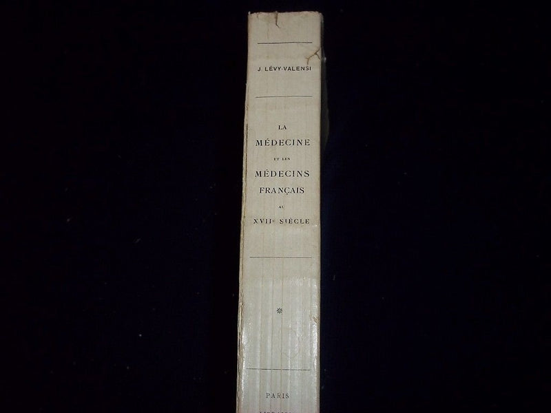 1933 LA MEDECINE ET LES MEDECINS FRANCAIS BOOK BY J. LEVY-VALENSI - KD 1744R